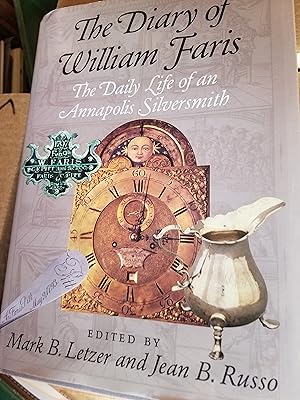 Image du vendeur pour The Diary of William Faris : Daily Life of Annapolis Maryland silversmith mis en vente par Fantastic Book Discoveries