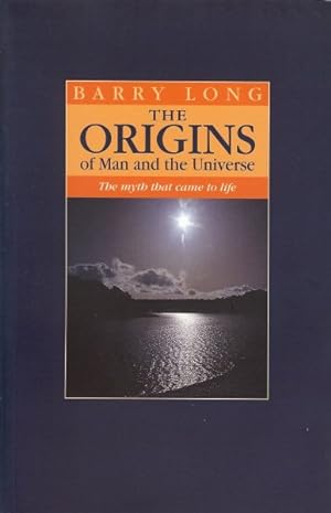 Bild des Verkufers fr Origins of Man and the Universe : The Myth That Came to Life zum Verkauf von GreatBookPrices