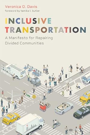 Seller image for Inclusive Transportation : A Manifesto for Repairing Divided Communities for sale by GreatBookPrices