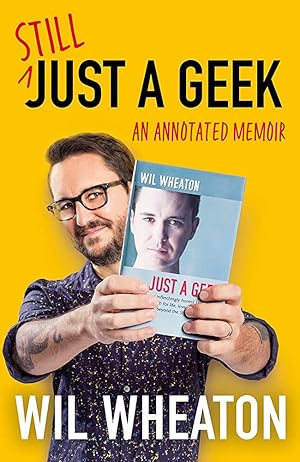 Immagine del venditore per Still Just a Geek: An Annotated Memoir venduto da A Cappella Books, Inc.