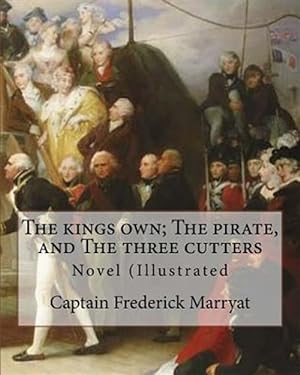 Image du vendeur pour Kings Own; the Pirate, and the Three Cutters mis en vente par GreatBookPrices