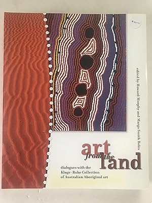 Bild des Verkufers fr Art from the Land: Dialogues With the Kluge-Ruhe Collection of Australian Aboriginal Art zum Verkauf von Sheapast Art and Books