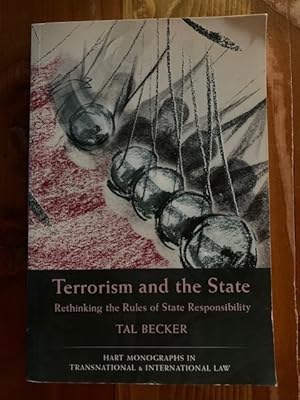 Bild des Verkufers fr Terrorism and the State: Rethinking the Rules of State Responsibility (Hart Monographs in Transnational and International Law) zum Verkauf von Bad Animal