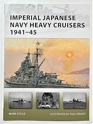 Seller image for M. Stille - Imperial Japanese Navy Heavy Cruisers 1941-45 - ed. 2011 for sale by Chartaland