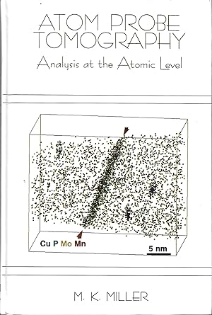 Atom Probe Tomography: Analysis at the Atomic Level