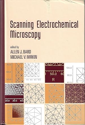 Scanning Electrochemical Microscopy (Monographs In Electroanalytical Chemistry And Electrochemist...