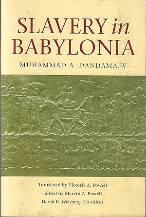 Slavery in Babylonia: From Nabopolassar to Alexander the Great (626â"331 BC)