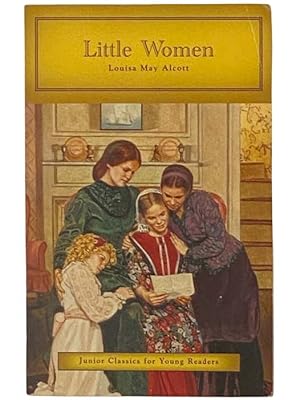 Seller image for Little Women (Junior Classics For Young Readers) for sale by Yesterday's Muse, ABAA, ILAB, IOBA