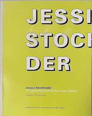 Immagine del venditore per Jessica Stockholder: TV Tipped Toe Nails & the Green Salami venduto da Reilly Books