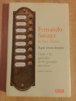 Image du vendeur pour Aqu viven leones. Viaje a las guaridas de los grandes escritores mis en vente par Librera Eleutheria