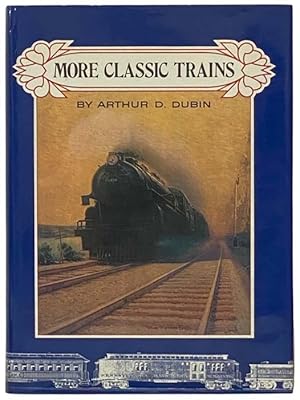 Seller image for More Classic Trains for sale by Yesterday's Muse, ABAA, ILAB, IOBA