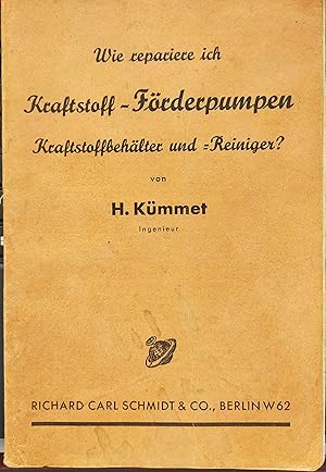 Bild des Verkufers fr Kraftstoff - Frderpumpen. Wie repariere ich ? Kraftstoffbehlter und -Reiniger.1938 zum Verkauf von Buecherstube Eilert, Versandantiquariat