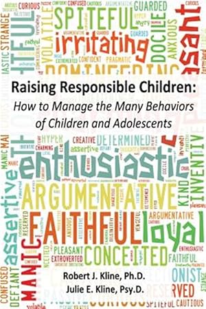 Immagine del venditore per Raising Responsible Children : How to Manage the Many Behaviors of Children and Adolescents venduto da GreatBookPrices