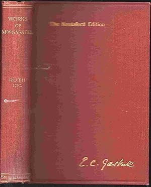 The Works of Mrs Gaskell. In Eight Volumes- Volume III. Ruth and other tales. (The Knutsford Edit...