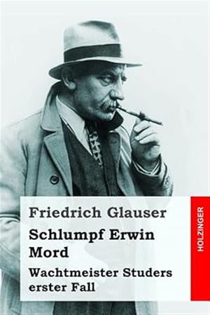 Seller image for Schlumpf Erwin Mord : Wachtmeister Studers Erster Fall -Language: german for sale by GreatBookPrices