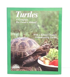 Turtles: How to Take Care of Them and Understand Them