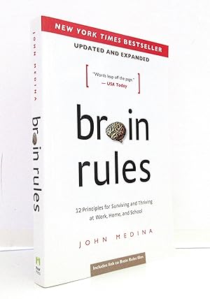 Brain Rules (Updated and Expanded): 12 Principles for Surviving and Thriving at Work, Home, and S...