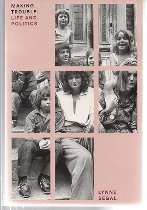 Image du vendeur pour Making Trouble: Life and Politics (Feminist Classics) mis en vente par EdmondDantes Bookseller