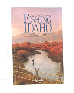 Fishing Idaho: An Angler's Guide, Second Edition