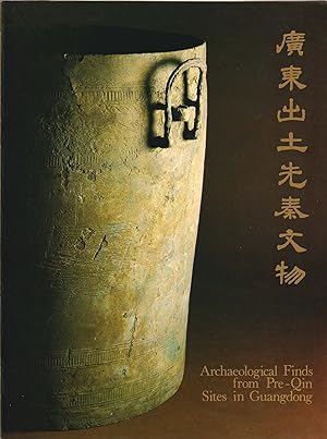 Seller image for Archaeological Finds from Pre-Qin Sites in Guangdong for sale by Orchid Press