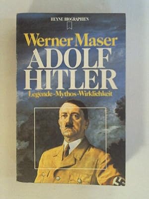 Imagen del vendedor de Adolf Hitler. Legende-Mythos -Wirklichkeit a la venta por Gabis Bcherlager