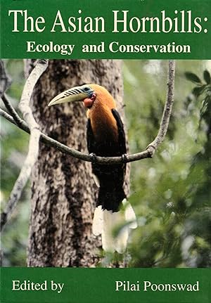 Seller image for The Asian Hornbills: Ecology and Conservation for sale by Orchid Press