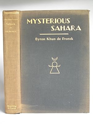 Image du vendeur pour Mysterious Sahara: The Land of Gold, of Sand, and of Ruin mis en vente par Bookworks [MWABA, IOBA]