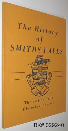 Bild des Verkufers fr The History of Smiths Falls zum Verkauf von Alex Simpson