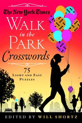 Seller image for The New York Times Walk in the Park Crosswords: 75 Light and Easy Puzzles (Paperback or Softback) for sale by BargainBookStores