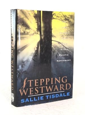 Seller image for Stepping Westward: the long search for home in the Pacific Northwest for sale by Structure, Verses, Agency  Books