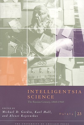 Seller image for Intelligentsia Science: The Russian Century, 1860-1960 (Paperback or Softback) for sale by BargainBookStores