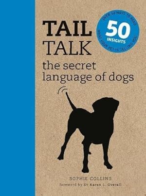 Seller image for Tail Talk: The Secret Language of Dogs for sale by WeBuyBooks