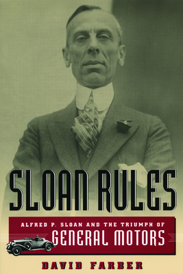 Imagen del vendedor de Sloan Rules: Alfred P. Sloan and the Triumph of General Motors (Paperback or Softback) a la venta por BargainBookStores