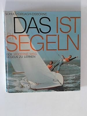 Bild des Verkufers fr Das ist Segeln Der moderne Weg Segeln zu lernen zum Verkauf von ANTIQUARIAT FRDEBUCH Inh.Michael Simon