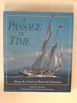 Bild des Verkufers fr A Passage in Time: Along the Coast of Maine by Schooner zum Verkauf von ANTIQUARIAT FRDEBUCH Inh.Michael Simon