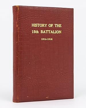 History of the 15th Battalion, Australian Imperial Forces, War 1914-1918. Revised and edited by L...