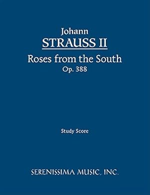 Seller image for Roses from the South, Op. 388 : Study Score for sale by GreatBookPrices