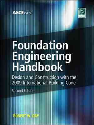 Imagen del vendedor de Foundation Engineering Handbook : Design and Construction With the 2009 International Building Code a la venta por GreatBookPricesUK