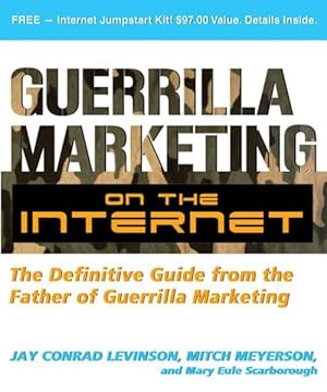 Imagen del vendedor de Guerrilla Marketing on the Internet : The Definitive Guide from the Father of Guerrilla Marketing a la venta por GreatBookPrices