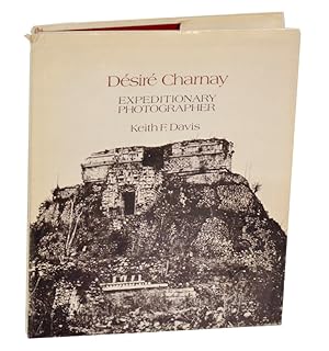 Image du vendeur pour Desire Charnay: Expeditionary Photographer mis en vente par Jeff Hirsch Books, ABAA