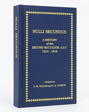 Nulli Secundus. A History of the Second Battalion AIF, 1914-1919