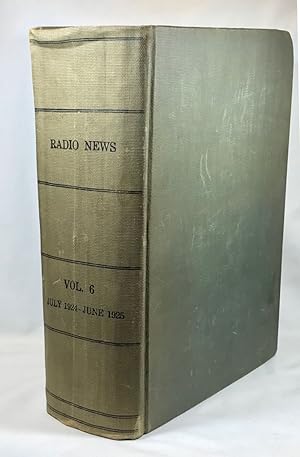 Radio News, Volume 6, No. 1, July 1924, Through Volume 6, No. 12, June, 1925