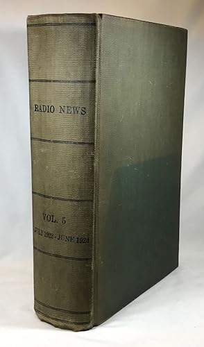 Radio News, Volume 5, No. 1, July 1923, Through Volume 5, No. 12, June, 1924