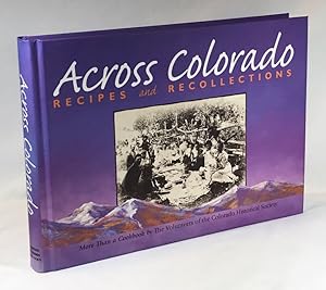 Seller image for Across Colorado: Recipes and Recollections for sale by Clausen Books, RMABA