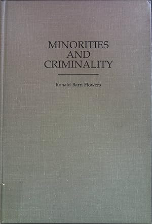 Bild des Verkufers fr Minorities and Criminality. Contributions in Criminology and Penology, no. 21. zum Verkauf von books4less (Versandantiquariat Petra Gros GmbH & Co. KG)