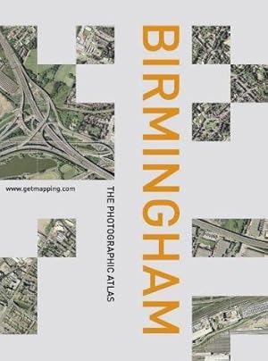 Seller image for Birmingham: The Photographic Atlas (Www.Getmapping.Com) for sale by WeBuyBooks