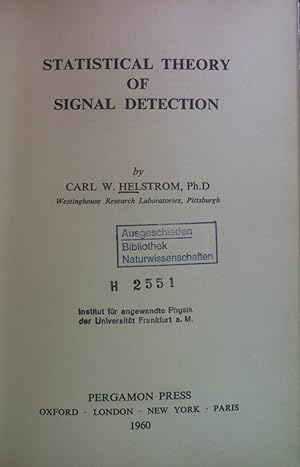 Image du vendeur pour Statistical Theory of Signal Detection. International Series of Monographs on Electronics and Instrumentations, vol. 9. mis en vente par books4less (Versandantiquariat Petra Gros GmbH & Co. KG)