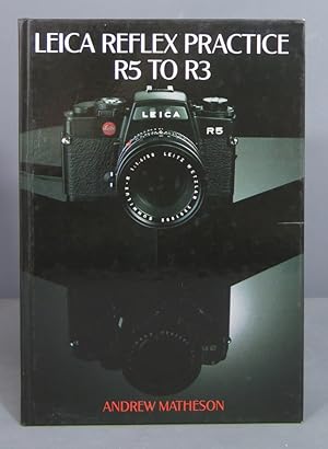 Seller image for Leica Reflex Practice R5 to R3. Andrew Matheson for sale by EL DESVAN ANTIGEDADES