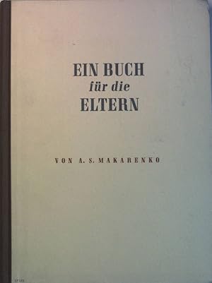 Bild des Verkufers fr Ein Buch fr die Eltern. zum Verkauf von books4less (Versandantiquariat Petra Gros GmbH & Co. KG)