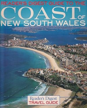 Seller image for READER'S DIGEST GUIDE TO THE COAST OF NEW SOUTH WALES for sale by Jean-Louis Boglio Maritime Books
